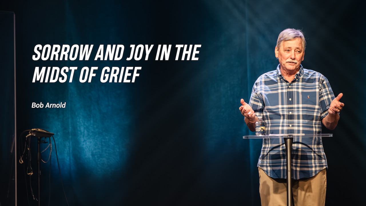 Sorrow and Joy in the Midst of Grief