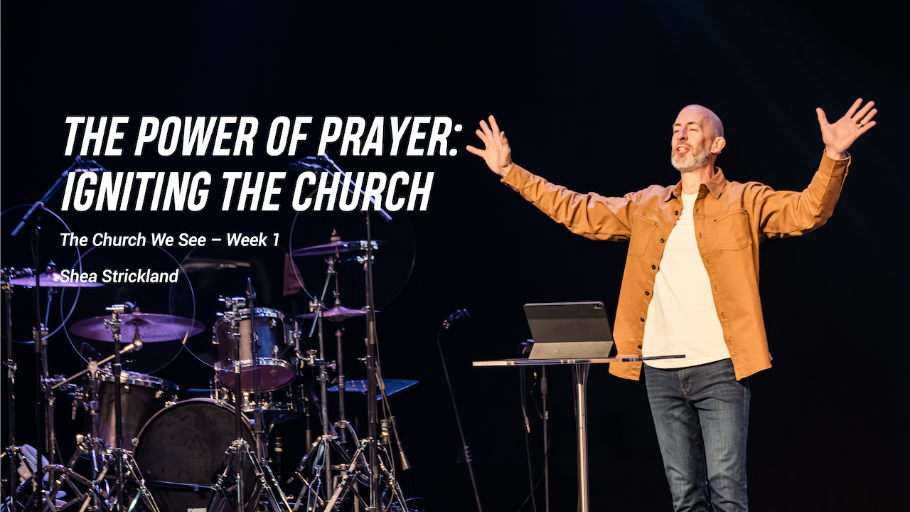 The Power of Prayer: Igniting the Church Image