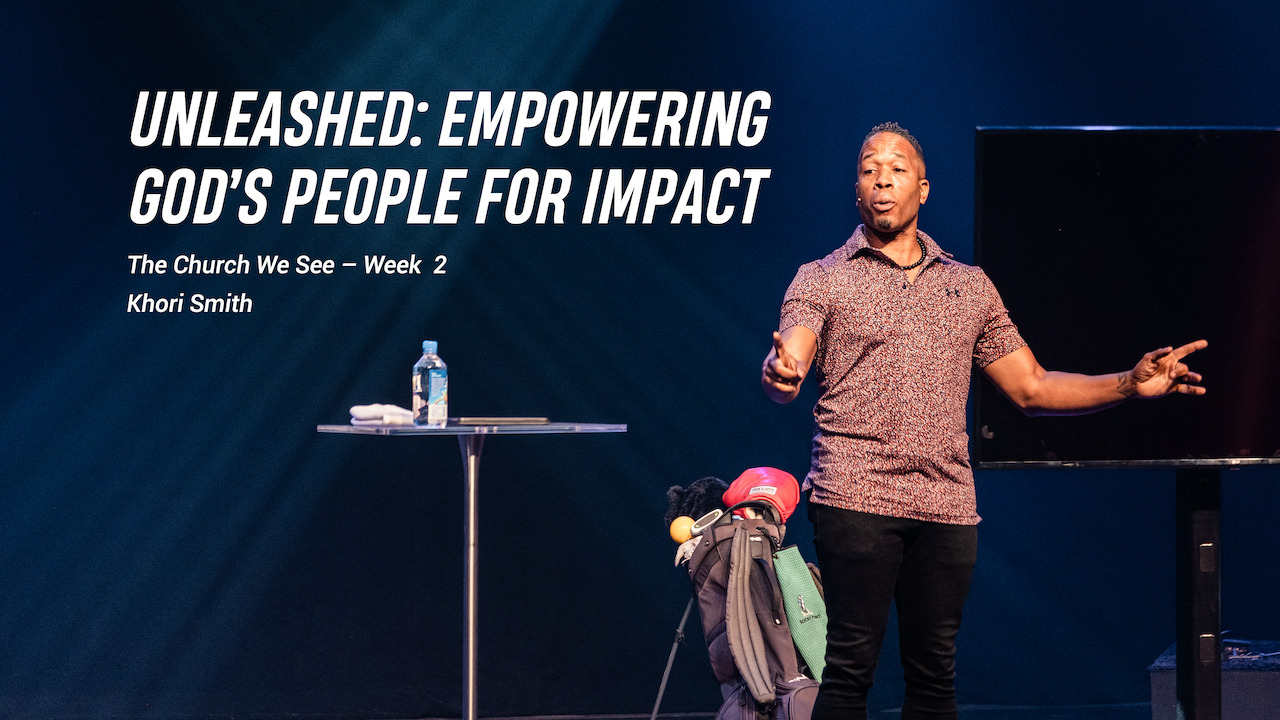 Unleashed: Empowering God\'s People for Impact Image