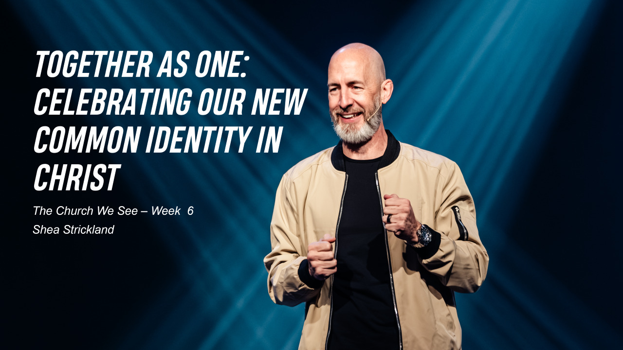Together As One: Celebrating Our New Common Identity in Christ